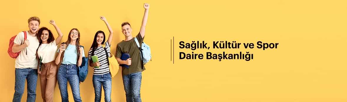 Sağlık, Kültür ve Spor Daire Başkanlığı